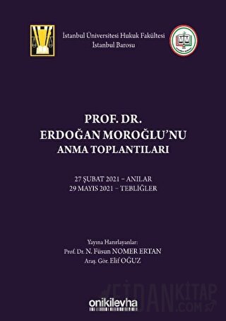 Prof. Dr. Erdoğan Moroğlu'nu Anma Toplantıları (Ciltli) Elif Oğuz