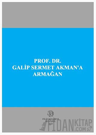 Prof . Dr. Galip Sermet Akmana Armağan Saibe Oktay Özdemir