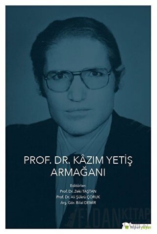 Prof. Dr. Kazım Yetiş Armağanı Ali Şükrü Çoruk