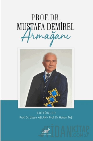 Prof. Dr. Mustafa Demirel Armağanı Kolektif