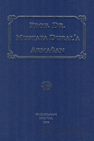 Prof. Dr. Mustafa Dural'a Armağan Kolektif