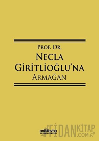 Prof. Dr. Necla Giritlioğlu'na Armağan (Ciltli) Başak Baysal