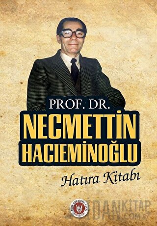 Prof. Dr. Necmettin Hacıeminoğlu Hatıra Kitabı Kolektif