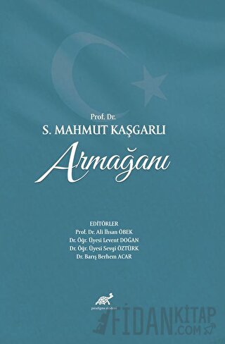 Prof. Dr. S. Mahmut Kaşgarlı Armağanı (Ciltli) Kolektif