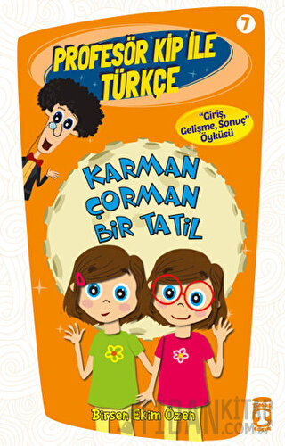 Profesör Kip ile Türkçe 7 - Karman Çorman Bir Tatil Birsen Ekim Özen