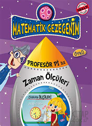 Profesör Pi ile Matematik - Zaman Ustasının Yolculuğu Birsen Ekim Özen