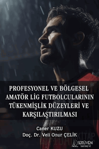 Profesyonel ve Bölgesel Amatör Lig Futbolcularının Tükenmişlik Düzeyle