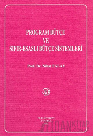 Program Bütçe Sıfır - Esaslı Bütçe Sistemleri Nihat Falay