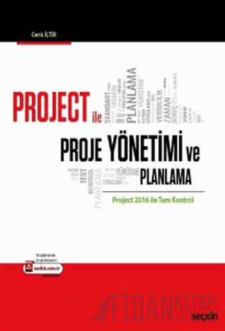 Project ile Proje Yönetimi ve Planlama Project 2016 ile Tam Kontrol Ce