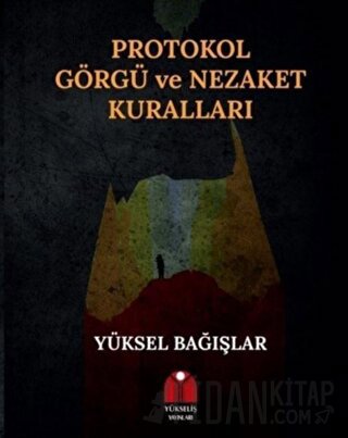 Protokol Görgü ve Nezaket Kuralları Yüksel Bağışlar