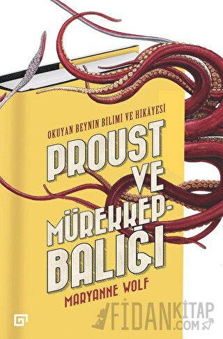 Proust ve Mürekkepbalığı Maryanne Wolf