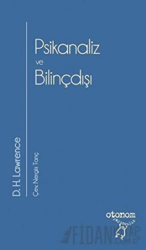 Psikanaliz ve Bilinçdışı David Herbert Richards Lawrence