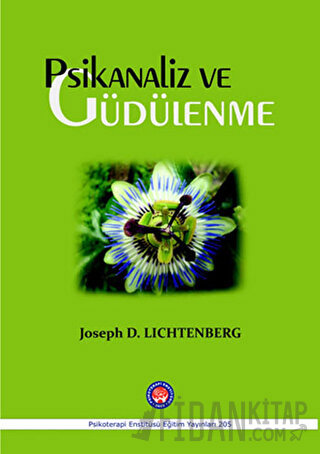 Psikanaliz ve Güdülenme Joseph D. Lichtenberg