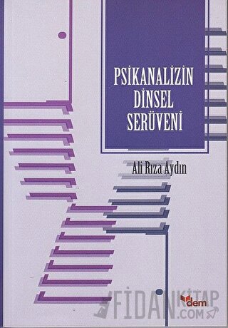 Psikanalizin Dinsel Serüveni Ali Rıza Aydın