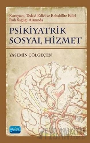 Psikiyatrik Sosyal Hizmet: Koruyucu, Tedavi Edici, Rehabilite Edici Ru