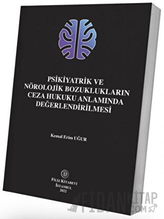 Psikiyatrik ve Nörolojik Bozukluklarin Ceza Hukuku Anlamında Değerlend