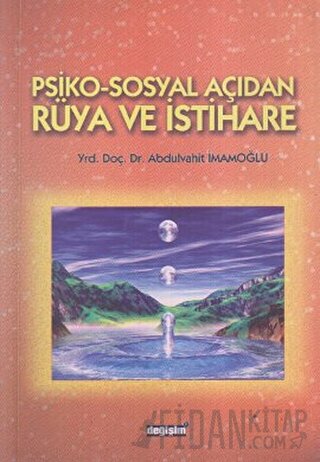 Psiko-Sosyal Açıdan Rüya ve İstihare A. Vahit İmamoğlu