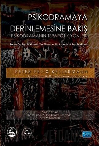 Psikodramaya Derinlemesine Bakış Peter Felix Kellermann