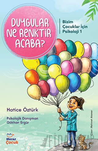 Psikoloji Duygular Ne Renktir Acaba? Hatice Öztürk