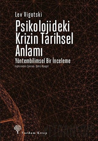 Psikolojideki Krizin Tarihsel Anlamı Lev Vigotski