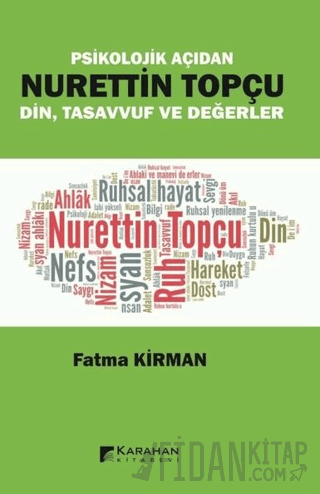 Psikolojik Açıdan Nurettin Topçu Din Tasavvuf ve Değerler Fatma Kırman