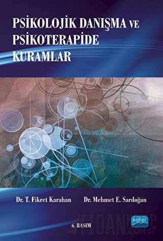 Psikolojik Danışma ve Psikoterapi Kuramları Mehmet E. Sardoğan