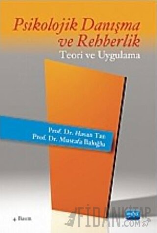 Psikolojik Danışma ve Rehberlik Teori ve Uygulama Hasan Tan