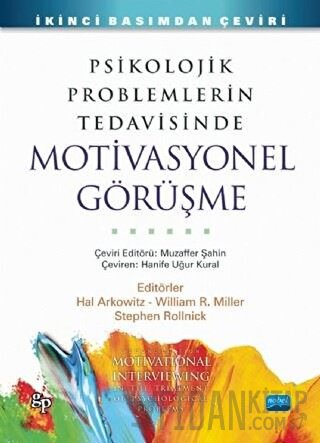 Psikolojik Problemlerin Tedavisinde Motivasyonel Görüşme Hal Arkowitz