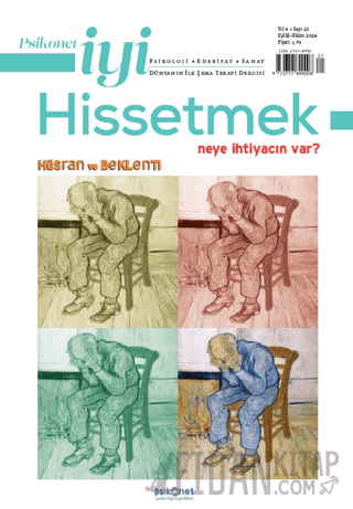 Psikonet İyi Hissetmek Sayı: 21 - Neye İhtiyacın Var? - Hüsran ve Bekl