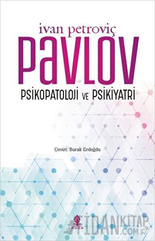 Psikopatoloji ve Psikiyatri Ivan Petroviç Pavlov