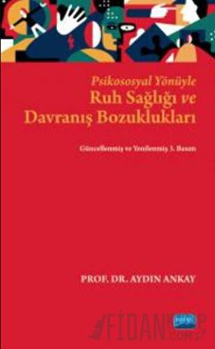 Psikososyal Yönüyle Ruh Sağlığı ve Davranış Bozuklukları Aydın Ankay