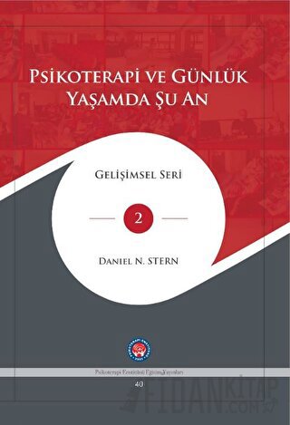 Psikoterapi ve Günlük Yaşamda Şu An (Ciltli) Daniel N. Stern