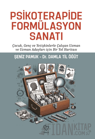 Psikoterapide Formülasyon Sanatı Şeniz Pamuk