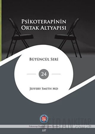 Psikoterapinin Ortak Altyapısı Jeffery Smith