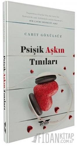 Psişik Aşkın Tınıları Cahit Gönülsüz