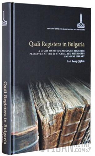 Qadi Registers in Bulgaria (Ciltli) Kolektif