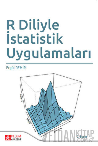 R Diliyle İstatistik Uygulamaları Ergül Demir