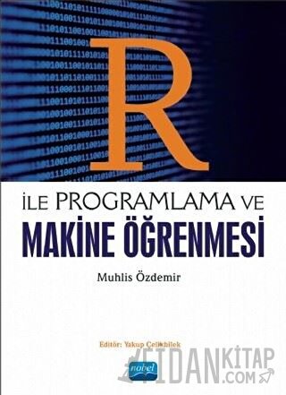 R ile Programlama ve Makine Öğrenmesi Muhlis Özdemir