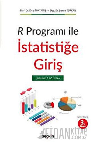 R Programı ile İstatistiğe Giriş Öniz Toktamış