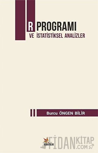 R Programı ve İstatistiksel Analizler Burcu Öngen Bilir