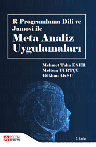 R Programlama Dili ve Jamovi ile Meta Analiz Uygulamaları Gökhan Aksu