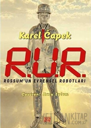 R.U.R Rossum’un Evrensel Robotları Karel Capek