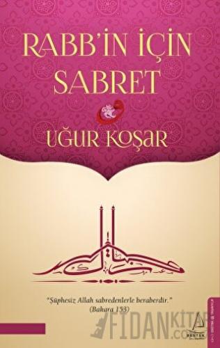 Rabb'in İçin Sabret Uğur Koşar