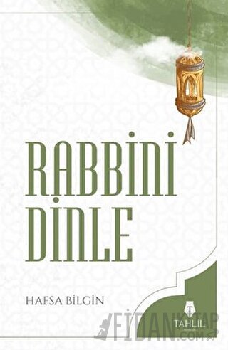 Rabbini Dinle Hafsa Bilgin