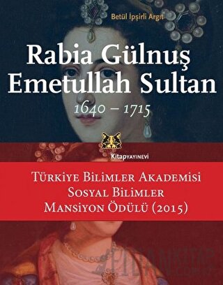 Rabia Gülnuş Emetullah Sultan Betül İpşirli Argıt