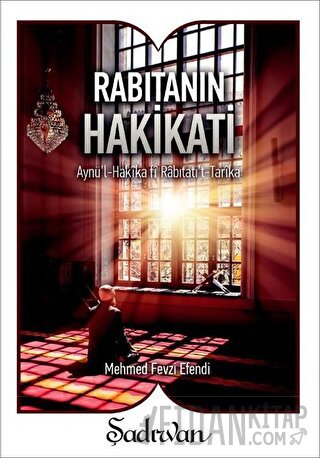 Rabıtanın Hakikati Mehmed Fevzi Efendi