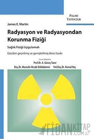 Radyasyon ve Radyasyondan Korunma Fiziği James E. Martin