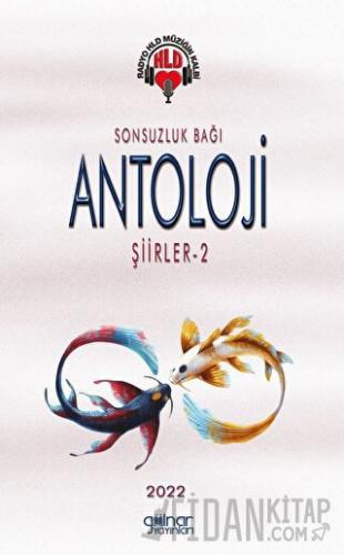 Radyo Hld Sonsuzluk Bağı Antoloji Şiirler - 2 Kolektif