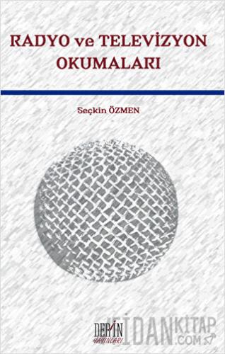 Radyo ve Televizyon Okumaları Seçkin Özmen