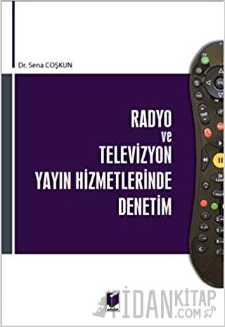 Radyo ve Televizyon Yayın Hizmetlerinde Denetim Sena Coşkun